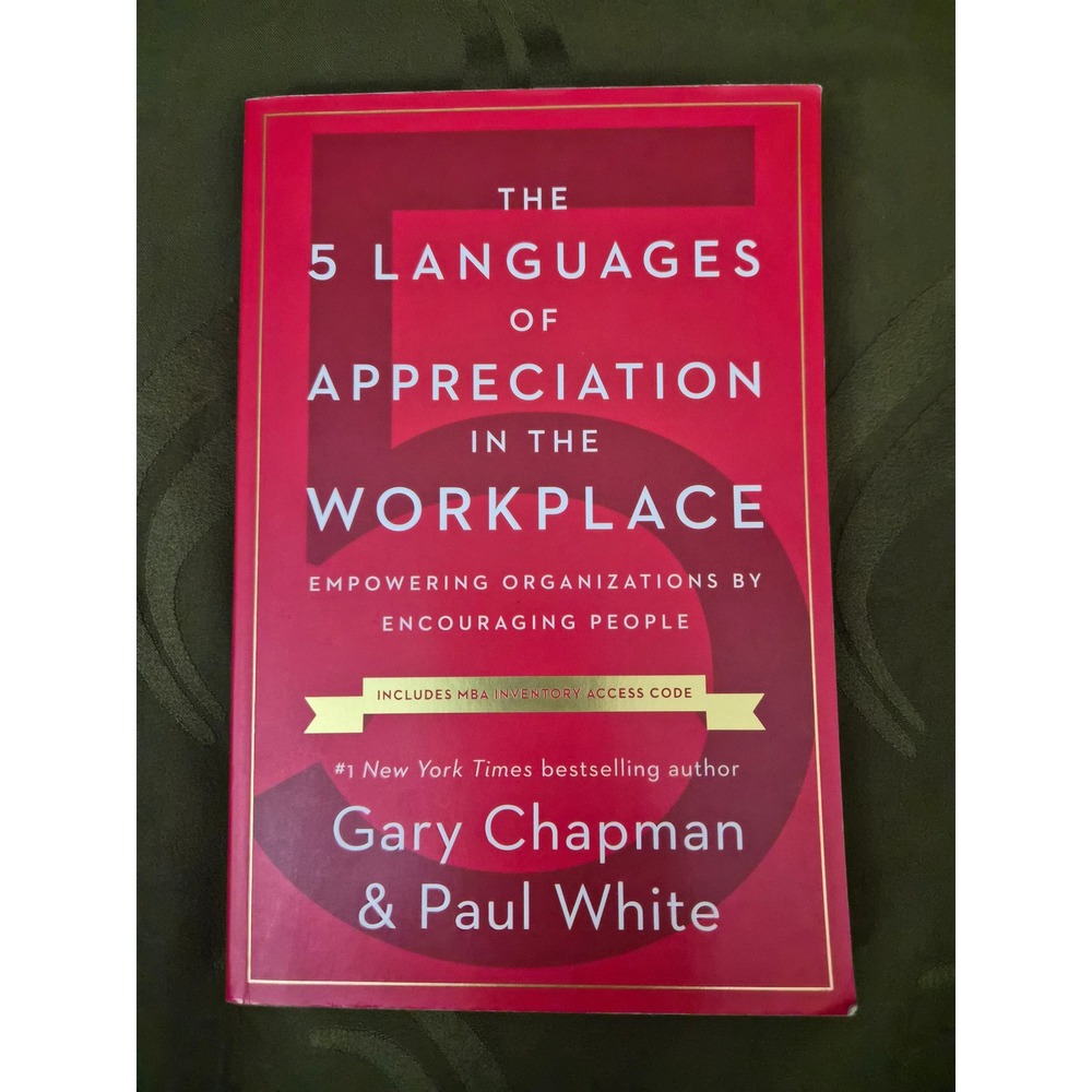 The 5 Languages of Appreciation in the Workplace Gary Chapman Paul White Book